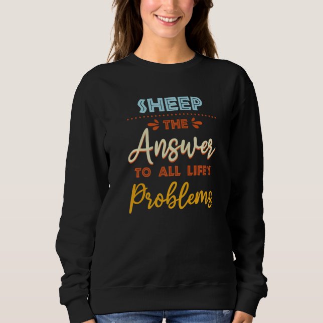 Sudadera Sheep Answer To All Problems  Animal Meme Humor (Anverso)