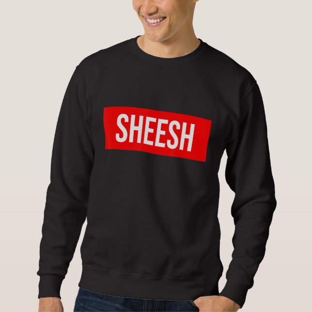 Sudadera Sheesh Funny Rap Meme Swag Dice (Anverso)