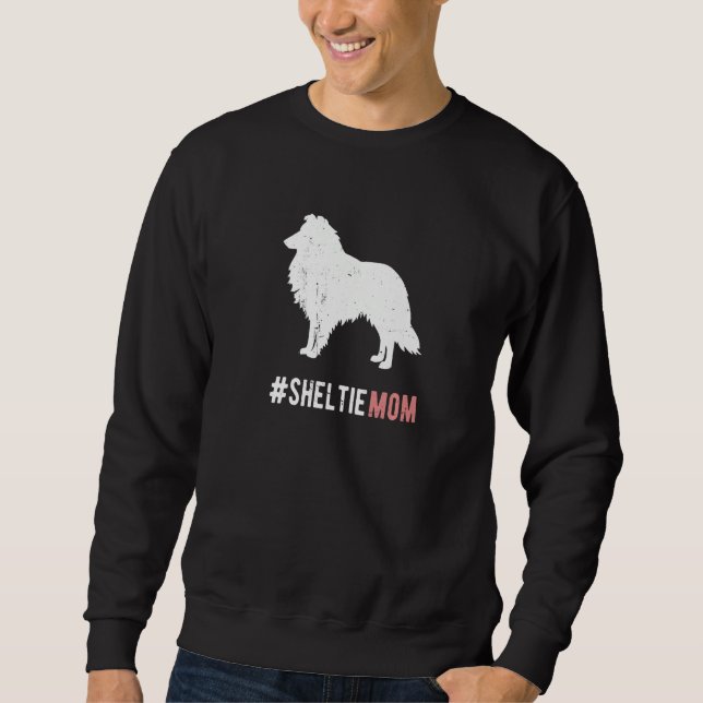 Sudadera Sheltie Dog Mom Funny Womens Sheltie Dog Gift Mom  (Anverso)