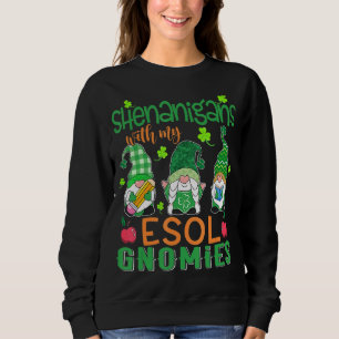 Sudadera Shenanigans Con Mis Gnomies De ESOL Día De Sta Pat