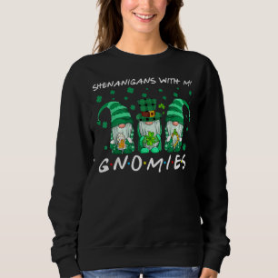 Sudadera Shenanigans con mis gnomies el hogar del Día de Sa