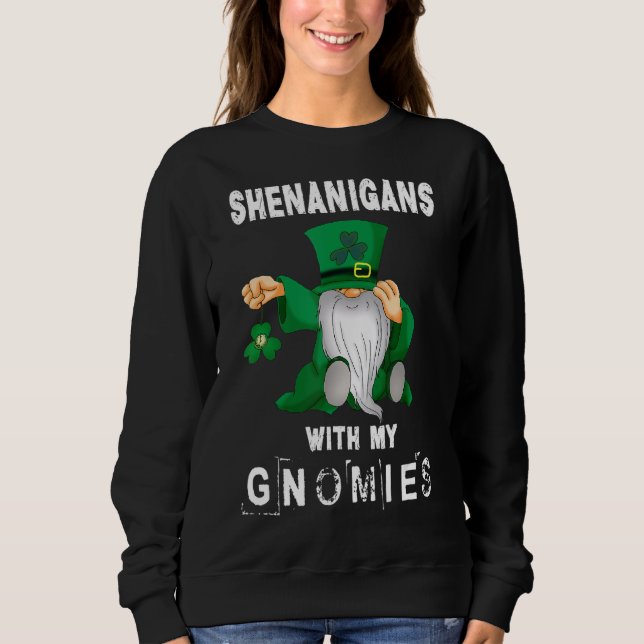 Sudadera Shenanigans con mis gnomies el hogar del Día de Sa (Anverso)