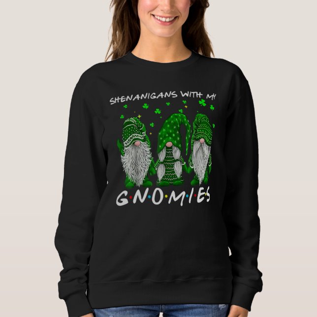 Sudadera Shenanigans Con Mis Gnomies St Patrick S Day Gnome (Anverso)