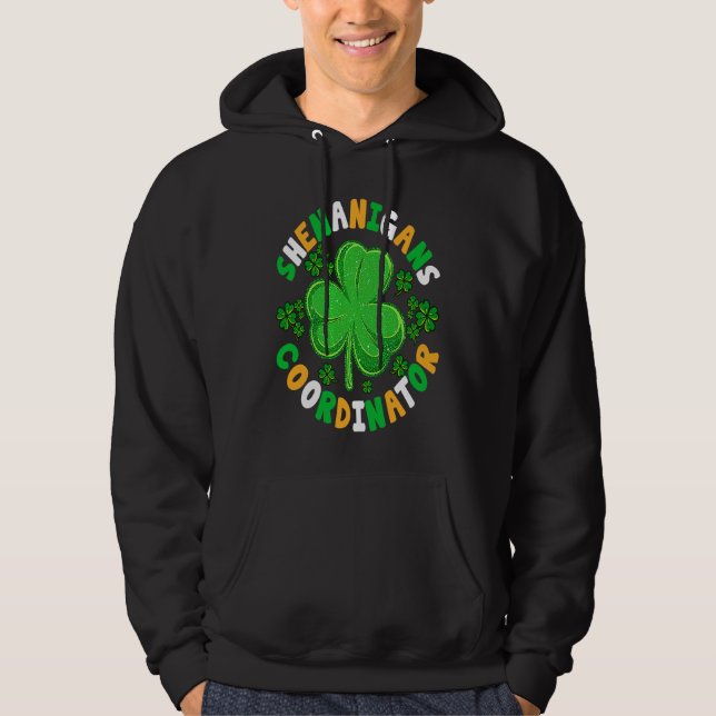 Sudadera Shenanigans Coordinator Teacher  St Patricks Day I (Anverso)