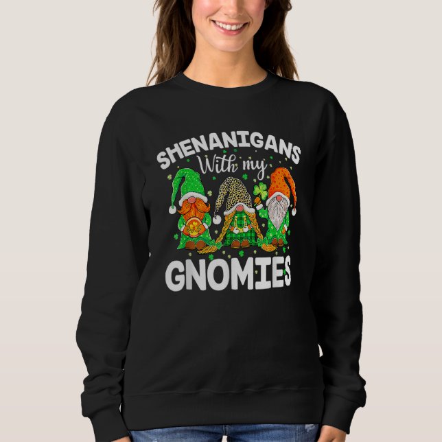 Sudadera Shenanigans With My Gnomies St Patrick's Day Gnome (Anverso)