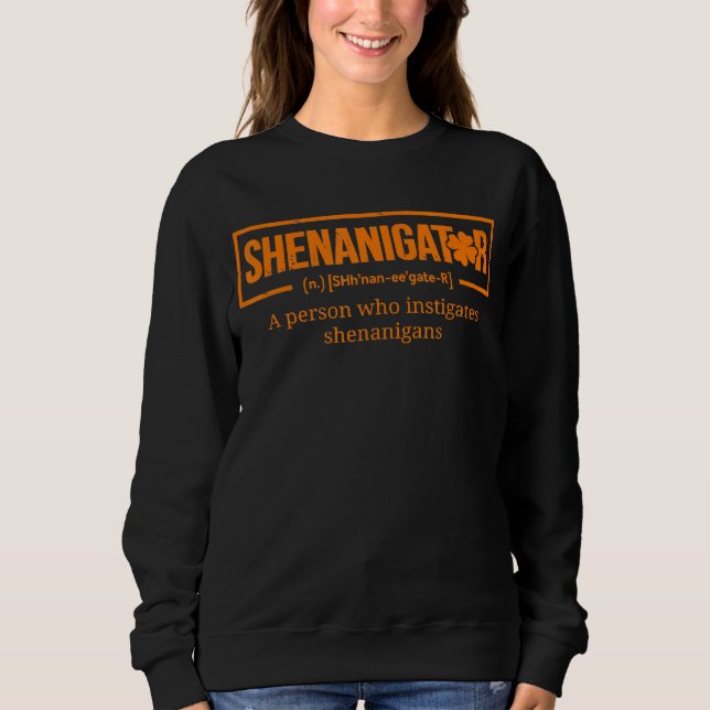 Sudadera Shenanigator Definition Funny St Patricks Day Tee (Anverso)