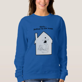 Sudadera SHHH... AUTOR EN LA Camiseta DE LA CASA