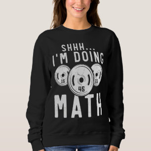 Sudadera Shhh estoy haciendo ejercicio de levantamiento de