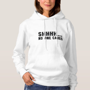 Sudadera Shhhh... A nadie le importa