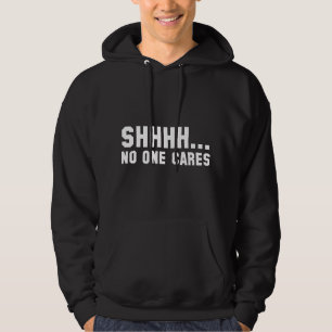 Sudadera Shhhh... A nadie le importa