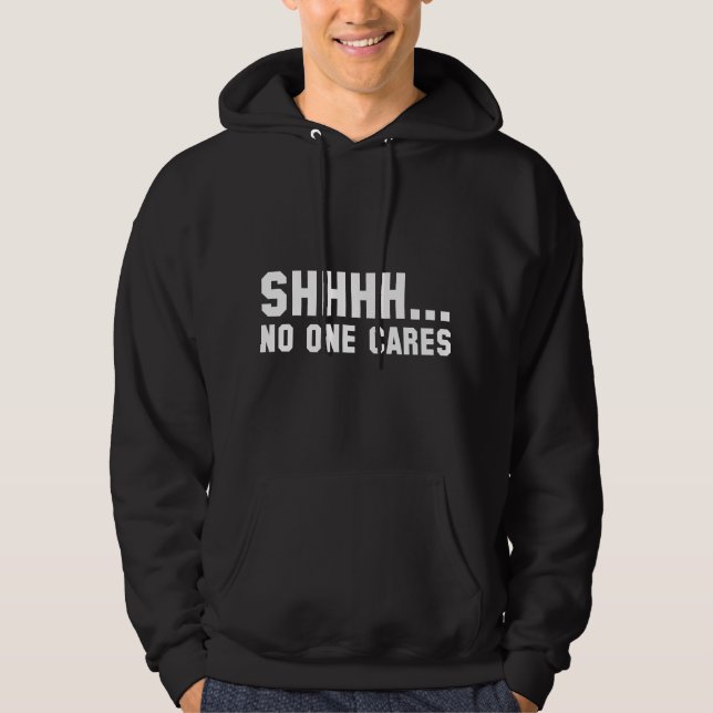Sudadera Shhhh... A nadie le importa (Anverso)