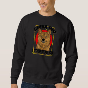 Sudadera Shiba Inu Te Dije Que Shiba Inu