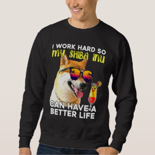 Sudadera Shiba Si Trabajo Mucho Para Que Mi Perro Tenga Mej
