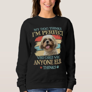 Sudadera Shih Tzu My Dog Cree Que Soy Perfecto