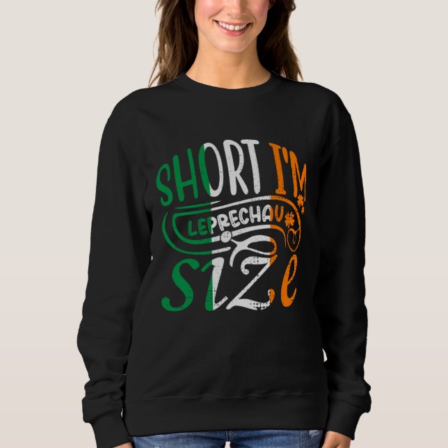 Sudadera Short I'm Leprechaun Size St Patricks Day Irish Fl (Anverso)