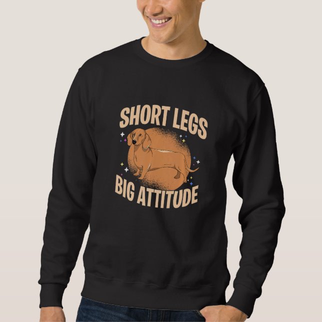 Sudadera Short Legs Big Attitude Dachshound Dog Owner Dog L (Anverso)