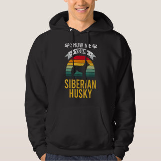 Sudadera Show Me Your Siberian Husky Dog