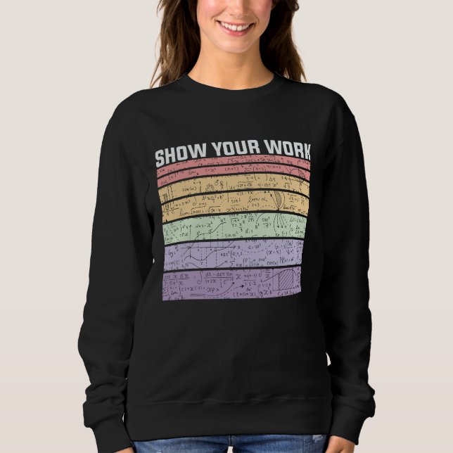 Sudadera Show Your Work Retro Math Nerd (Anverso)