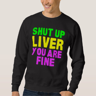 Sudadera Shut Up Liver Mardi Gras Party 2023