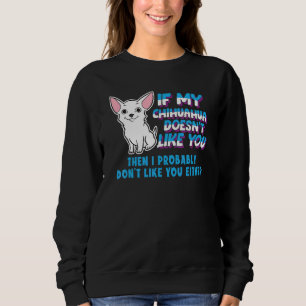 Sudadera Si a mi Chihuahua no le gusta el dueño del perro C