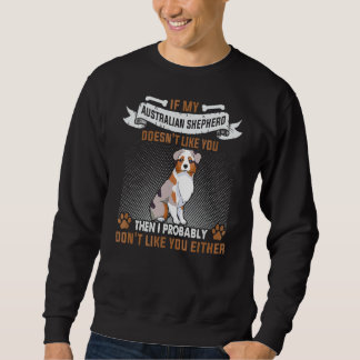 Sudadera Si a mi pastor australiano no le gusta el australi