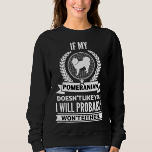 Sudadera Si A Mi Pomerano No Le Gustan