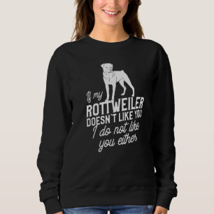 Sudadera Si a mi rottweiler no le gustas no me gusta