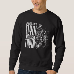 Sudadera Si Aint Dirt Flyin Aint Tryin Motocross Funny