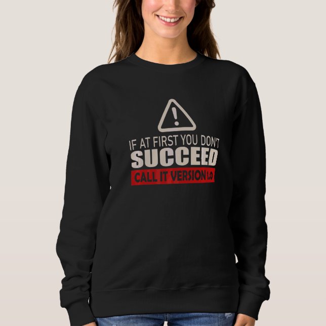 Sudadera Si al principio no lo consigue, llame a la versión (Anverso)