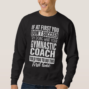 Sudadera Si al principio no tienes éxito con la entrenadora