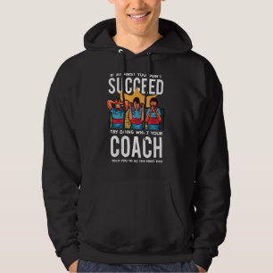 Sudadera Si al principio no tienes éxito, escucha a tu entr