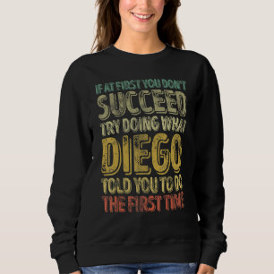 Sudadera Si al principio no tienes éxito, intenta hacer lo