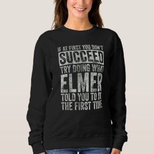 Sudadera Si al principio no tienes éxito, intenta hacer lo 