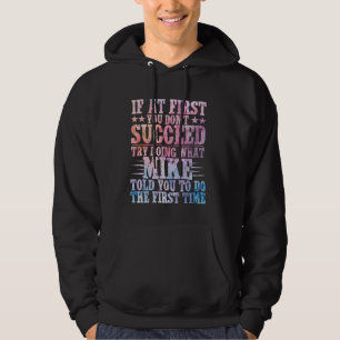 Sudadera Si al principio no tienes éxito, prueba a hacer lo