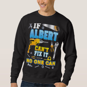 Sudadera Si Albert no puede arreglarlo, nadie puede papá