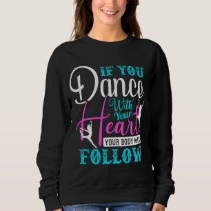Sudadera Si Bailas Con El Corazón
