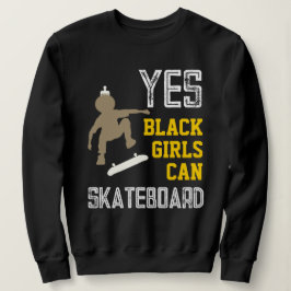 Sudadera SÍ CHICAS PUEDEN PATINAR A Chica Guay Afro Skater