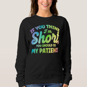 Sudadera Si crees que tengo poca paciencia piensa que soy b