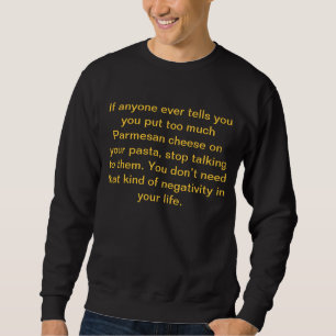 Sudadera Si cualquier persona le dice nunca usted pone