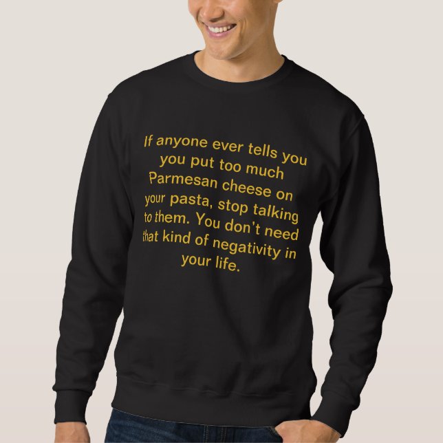 Sudadera Si cualquier persona le dice nunca usted pone (Anverso)