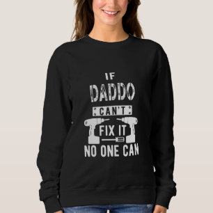 Sudadera Si Daddo no puede arreglarlo, nadie puede abuelo