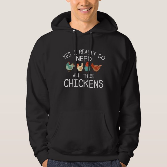 Sudadera Sí, De Verdad Necesito Todo Este Granjero De Pollo (Anverso)