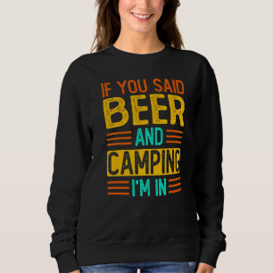 Sudadera Si dijiste Cerveza y Acampada, estoy en Sarcasm Sa