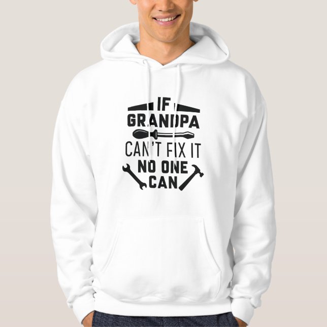 Sudadera Si el abuelo no puede arreglarlo, nadie puede (Anverso)