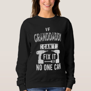 Sudadera Si el abuelo no puede arreglarlo, nadie puede abue