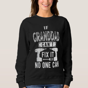 Sudadera Si el abuelo no puede arreglarlo, nadie puede abue