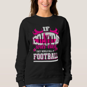 Sudadera Si el barco fuera fácil lo llamarían fútbol