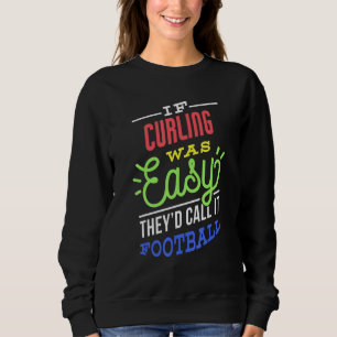 Sudadera Si el curling fuera fácil diciendo curlista divert