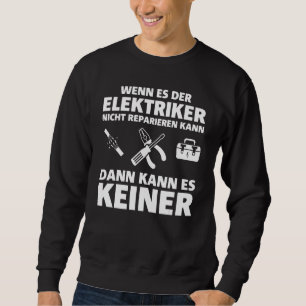 Sudadera Si El Electricista No Puede Repararlo Idea