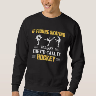Sudadera Si el patinaje artístico fuera fácil patinador sob
